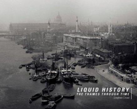 Hardcover Liquid History: The Thames Through Time Book