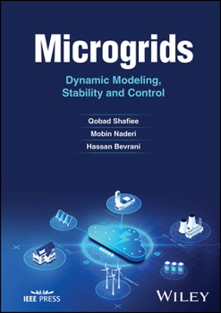 Hardcover Microgrids: Dynamic Modeling, Stability and Control Book