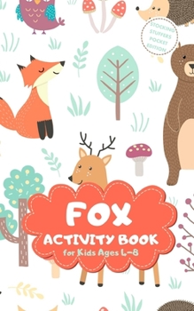 Fox Activity Book for Kids Ages 4-8 Stocking Stuffers Pocket Edition: Xmas Theme A Fun Kid Workbook Game for Learning, Coloring, Mazes, Sudoku and More! Best Holiday and Birthday Gift Idea