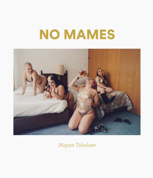 Hardcover Mayan Toledano: No Mames Book