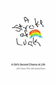 Paperback A Stroke of Luck: A Girl's Second Chance at Life Book