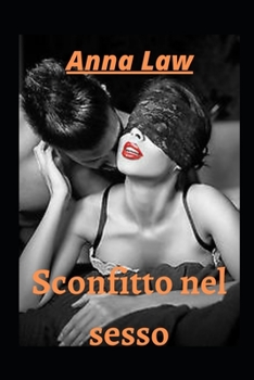 Paperback Sconfitto nel sesso [Italian] Book