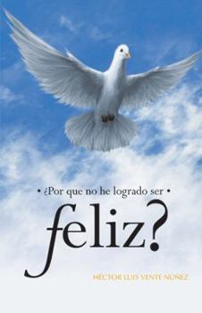 Paperback Por Que No He Logrado Ser Feliz? [Spanish] Book