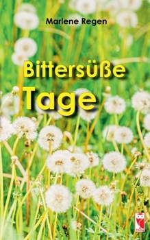 Paperback Bittersüße Tage [German] Book
