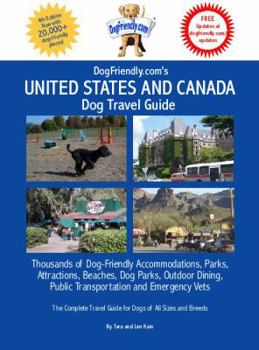Paperback Dogfriendly.Com's United States and Canada Dog Travel Guide: Dog-Friendly Accommodations, Beaches, Public Transportation, National Parks, Attractions Book