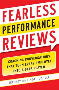 Paperback Fearless Performance Reviews: Coaching Conversations That Turn Every Employee Into a Star Player Book