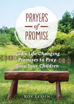 Paperback Prayers of Promise: God's Life-Changing Promises to Pray Over Your Children Book