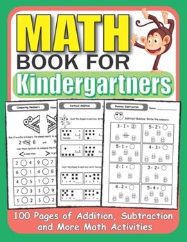 Paperback Math Books For Kindergartners: Math Activities For Kindergarten, Addition And Subtraction Practice Worksheets, Home-school Workbook. Book