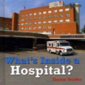 Library Binding What's Inside a Hospital? Book