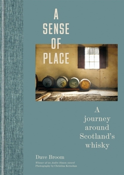 Hardcover A Sense of Place: A Journey Around Scotland's Whisky: (Limited Edition) Book