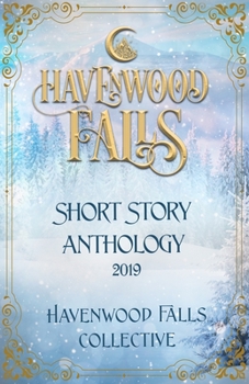 Paperback Havenwood Falls Short Story Anthology 2019 Book