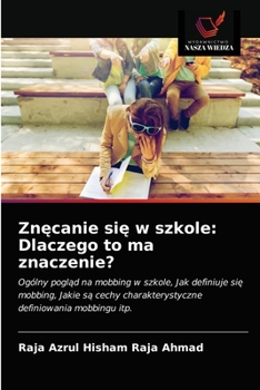 Paperback Znęcanie się w szkole: Dlaczego to ma znaczenie? [Polish] Book