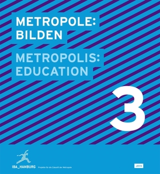 Hardcover Metropolis No. 3: Education: Designs for the Future of the Metropolis Book