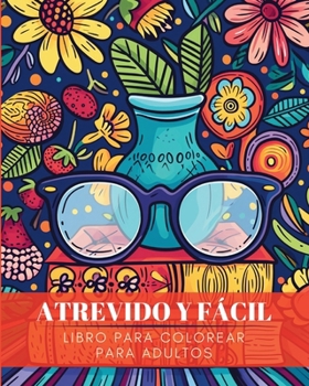 Paperback Atrevido y facil - Disenos grandes y sencillos: Libro para colorear para adultos [Spanish] Book