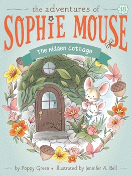 The Hidden Cottage - Book #18 of the Adventures of Sophie Mouse