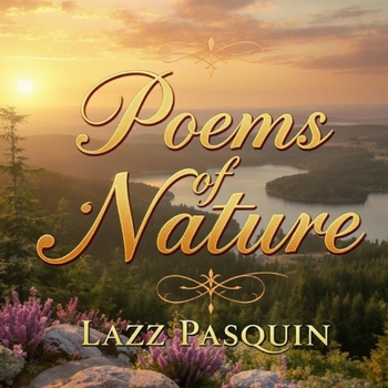 POEMS OF NATURE: Inspired connections with the beauty of the wild