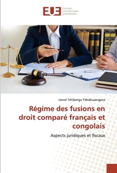 Paperback Régime des fusions en droit comparé français et congolais [French] Book