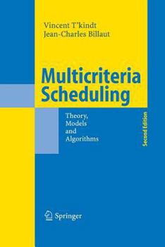 Paperback Multicriteria Scheduling: Theory, Models and Algorithms Book