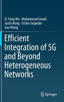 Hardcover Efficient Integration of 5g and Beyond Heterogeneous Networks Book