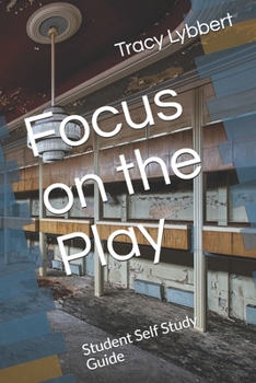 Paperback Focus on the Play: Student Self Study Guide Book
