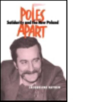 Paperback Poles Apart Pb: Solidarity and The New Poland Book