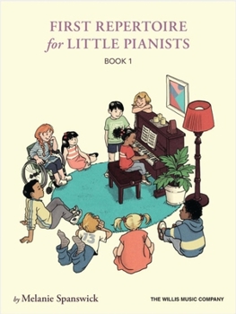 Paperback First Repertoire for Little Pianists - Book 1: 25 Original Piano Works by Melanie Spanswick Book