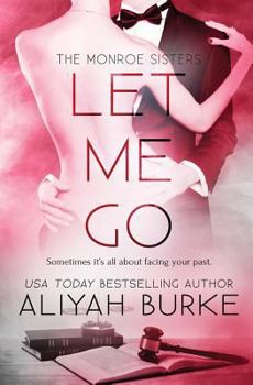 Let Me Go - Book #2 of the Monroe Sisters