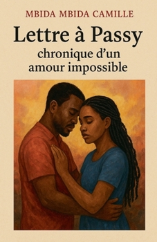 Paperback Lettre à Passy: chronique d'un amour impossible Book