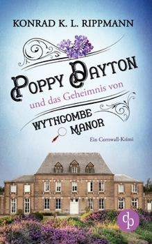 Paperback Poppy Dayton und das Geheimnis von Wythcombe Manor: Ein Cornwall-Krimi [German] Book