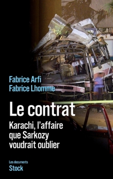 Paperback Le Contrat: Karachi, l'affaire que Sarkozy veut oublier [French] Book