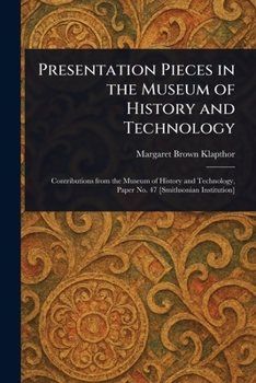 Paperback Presentation Pieces in the Museum of History and Technology Book