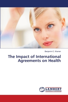 Paperback The Impact of International Agreements on Health Book