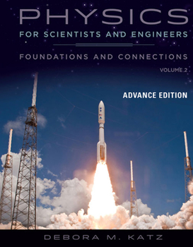 Hardcover Physics for Scientists and Engineers: Foundations and Connections, Advance Edition, Volume 2 Book