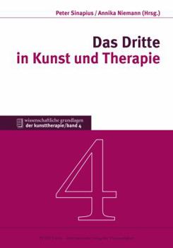 Hardcover Das Dritte in Kunst Und Therapie [German] Book