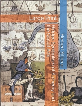 Hidden Symbolism of Alchemy and the Occult Arts: Large Print