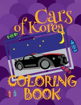 Paperback Cars of Korea Coloring Book: &#9996; Coloring Books for Kids &#9998; Coloring Book Mini &#9998; Coloring Book Colored Pencils &#9997; Coloring Book
