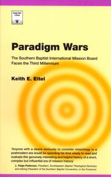 Paperback Paradigm Wars: The Southern Baptist International Mission Board Faces the Third Millennium Book