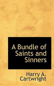 A Bundle of Saints and Sinners
