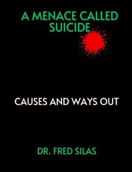 Paperback A Menace Called Suicide: Causes and Ways Out Book