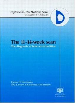 Hardcover The 11-14-Week Scan: The Diagnosis of Fetal Abnormalities Book