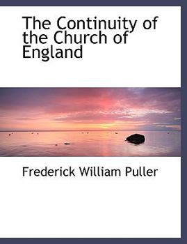Paperback The Continuity of the Church of England [Large Print] Book