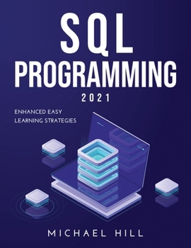Paperback SQL Programming 2021: Enhanced Easy Learning Strategies Book