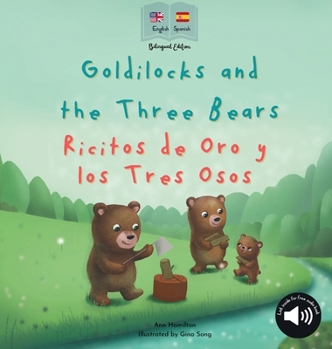 Hardcover Goldilocks and the Three Bears Ricitos de Oro y los Tres Osos: A bilingual Spanish & English book for children [Spanish] Book