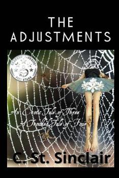The Adjustments: An Erotic Tale of Three, a Troubled Tale of Four