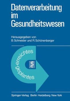Paperback Datenverarbeitung Im Gesundheitswesen: Erreichtes Und Geplantes [German] Book