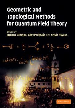 Hardcover Geometric and Topological Methods for Quantum Field Theory Book