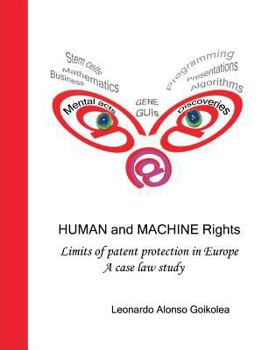 Human and Machine Rights: Limits of patent protection in Europe. A case law study