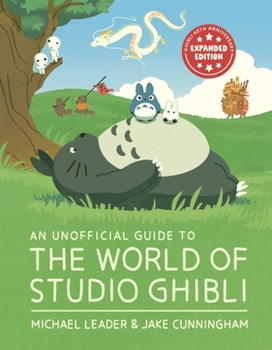 Hardcover An Unofficial Guide to the World of Studio Ghibli Book