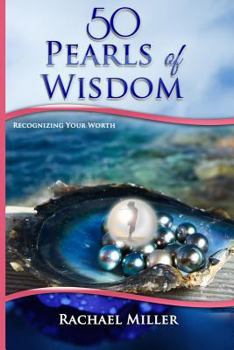 Paperback 50 Pearls of Wisdom: Recognizing Your Worth Book