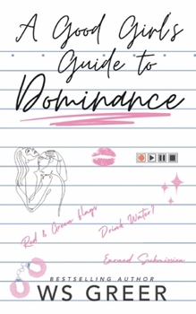 Paperback A Good Girl's Guide to Dominance Book